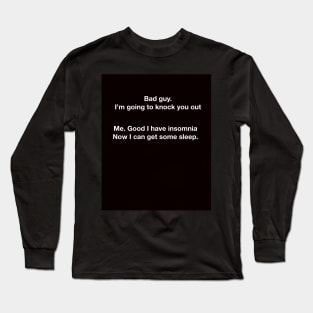 Insomnia life Long Sleeve T-Shirt